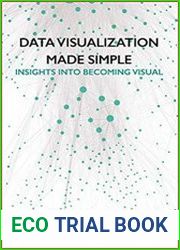 Data Visualization Made Simple Insights into Becoming Visual