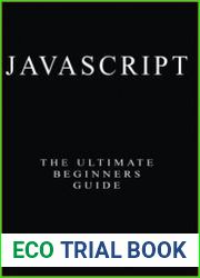 javascript The Ultimate Beginners Guide