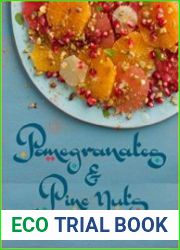 Pomegranates & Pine Nuts A stunning collection of Lebanese, Moroccan and Persian recipes