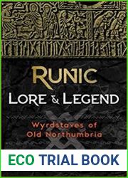 Runic Lore and Legend Wyrdstaves of Old Northumbria, 2nd Edition