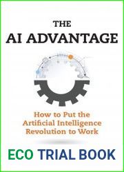 The AI Advantage How to Put the Artificial Intelligence Revolution to Work