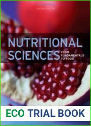 Nutritional Sciences From Fundamentals to Food, Second Edition
