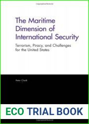 The Maritime Dimension of International Security Terrorism, Piracy, and Challenges for the United States (2008)