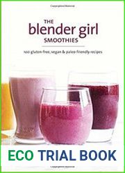 The Blender Girl Smoothies