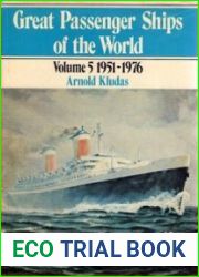 Great Passenger Ships of the World vol 5. 1951-1976