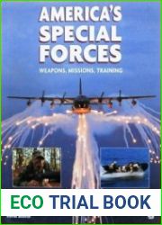 America|s Special Forces Weapons, Missions, Training