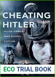 Cheating Hitler Allied Airmen Who Evaded Capture in WW2