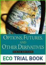 Options, Futures and Other Derivatives, Sixth Edition