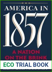 America in 1857 A Nation on the Brink