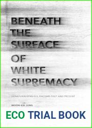 Beneath the Surface of White Supremacy
