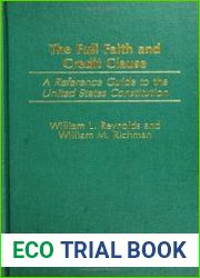 The Full Faith and Credit Clause A Reference Guide to the United States Constitution (Reference Guides to the United States Constitution)
