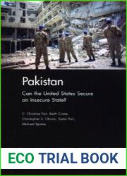 Pakistan Can the United States Secure an Insecure State?