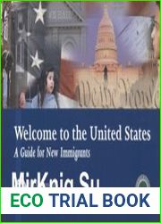 Welcome to the United States A Guide for New Immigrants