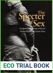 The Specter of Sex Gendered Foundations of Racial Formation in the United States