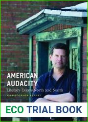 American Audacity Literary Essays North and South (Writers on Writing)