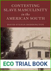 Contesting Slave Masculinity in the American South