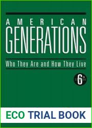 American Generations Who They Are and How They Live - 6th edition