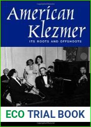 American Klezmer Its Roots and Offshoots