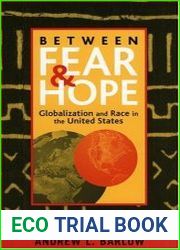 Between Fear and Hope Globalization and Race in the United States