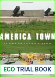 America Town Building the Outposts of Empire