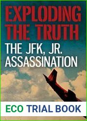 Exploding the Truth The JFK, Jr. Assassination