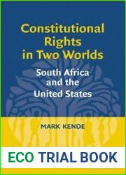 Constitutional Rights in Two Worlds South Africa and the United States