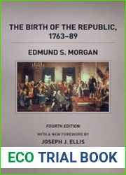 The Birth of the Republic, 1763-89