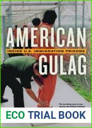 American Gulag Inside U.S. Immigration Prisons