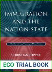 Immigration and the Nation-State The United States, Germany, and Great Britain