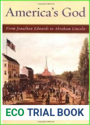 America|s God From Jonathan Edwards to Abraham Lincoln