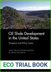 Oil Shale Development in the United States Prospects and Policy Issues