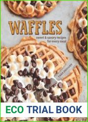 Waffles Sweet & Savory Recipes for Every Meal