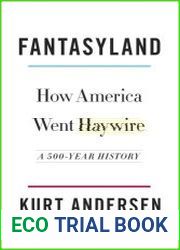 Fantasyland How America Went Haywire A 500-Year History