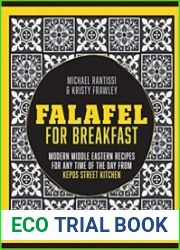 Falafel For Breakfast Modern Middle Eastern Recipes For Any Time Of The Day From Kepos Street Kitchen