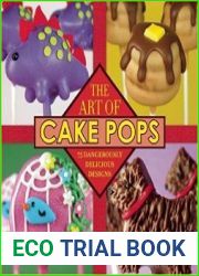 The Art of Cake Pops 75 Dangerously Delicious Designs