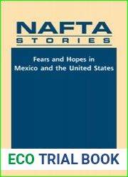 Nafta Stories Fears and Hopes in Mexico and the United States
