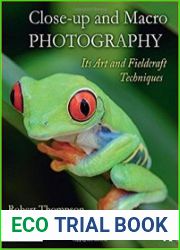 Close-up and Macro Photography Its Art and Fieldcraft Techniques