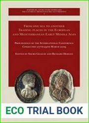 From One Sea to Another Trading Places in the European and Mediterranean Early Middle Ages