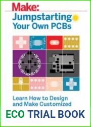 Jumpstarting Your Own PCB Learn How to Design and Make Customized Circuit Boards