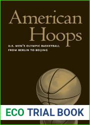 American Hoops U.S. Men|s Olympic Basketball from Berlin to Beijing