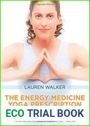 The Energy Medicine Yoga Prescription