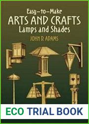 Easy-to-Make Arts and Crafts Lamps and Shades