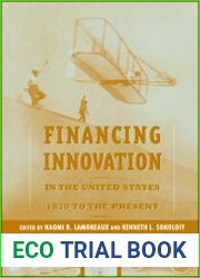 Financing Innovation in the United States, 1870 to Present