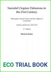 Suicidal Utopian Delusions in the 21st Century
