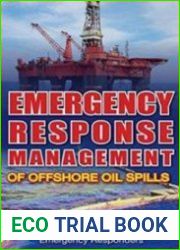 Emergency Response Management of Offshore Oil Spills