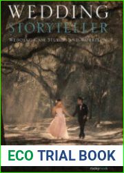 Wedding Storyteller, Volume 2 Wedding Case Studies and Workflow