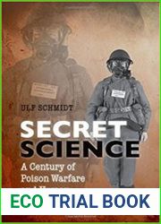 Secret Science A Century of Poison Warfare and Human Experiments