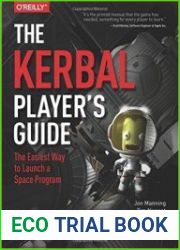 The Kerbal Player|s Guide The Easiest Way to Launch a Space Program