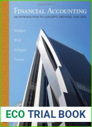Financial Accounting An Introduction to Concepts, Methods and Uses, 13th Edition