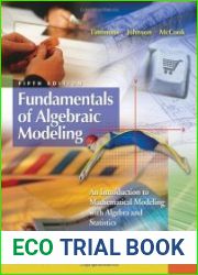 Fundamentals of Algebraic Modeling An Introduction to Mathematical Modeling with Algebra and Statistics, Fifth Edition